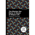 The Blacker the Berry: A Novel of Negro Life - Paperback