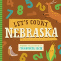 Let's Count Nebraska: Numbers and Colors in the Cornhusker State - Board Book
