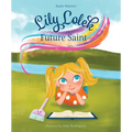 Lily Lolek, Future Saint - Hardcover