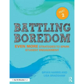 Battling Boredom, Part 2: Even More Strategies to Spark Student Engagement - Paperback