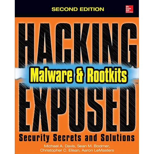 Hacking Exposed Malware & Rootkits: Security Secrets and Solutions, Second Edition - Paperback