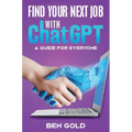 Finding Your Next Job with Chat GPT: A Guide for Everyone - Hardcover