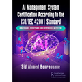 AI Management System Certification According to the ISO/IEC 42001 Standard: How to Audit, Certify, and Build Responsible AI Systems - Paperback