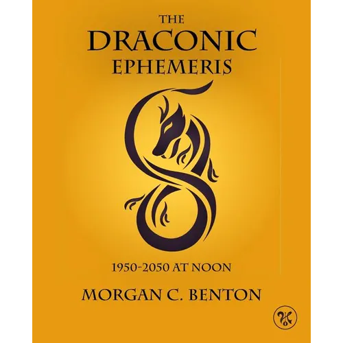 The Draconic Ephemeris: 1950-2050 at Noon - Paperback