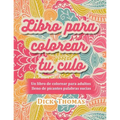 Libro para colorear tu culo: Un libro de colorear para adultos lleno de picantes palabras sucias - Paperback