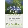 Facing Love Addiction: Giving Yourself the Power to Change the Way You Love - Paperback