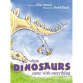 When Dinosaurs Came with Everything - Paperback