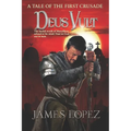 Deus Vult: A Tale of the First Crusade - Paperback