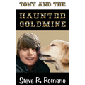 Tony and the Haunted Goldmine - Hardcover