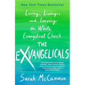 The Exvangelicals: Loving, Living, and Leaving the White Evangelical Church - Hardcover