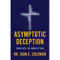 Asymptotic Deception: Zoom into the Word of God - Paperback