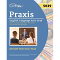 Praxis English Language Arts 5039 Content and Analysis Study Guide: 2 Full Practice Tests and Exam Prep [4th Edition] - Paperback
