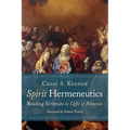 Spirit Hermeneutics: Reading Scripture in Light of Pentecost - Paperback