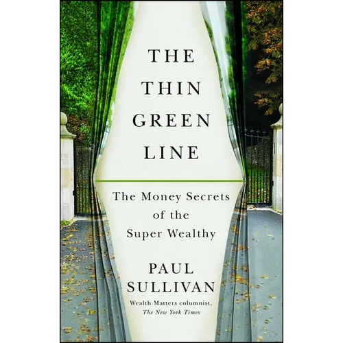 The Thin Green Line: The Money Secrets of the Super Wealthy - Paperback