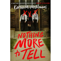 Nothing More to Tell - Hardcover