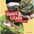 Is a Snake or a Lizard the Pet for Me? - Paperback