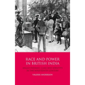 Race and Power in British India: Anglo-Indians, Class and Identity in the Nineteenth Century - Paperback