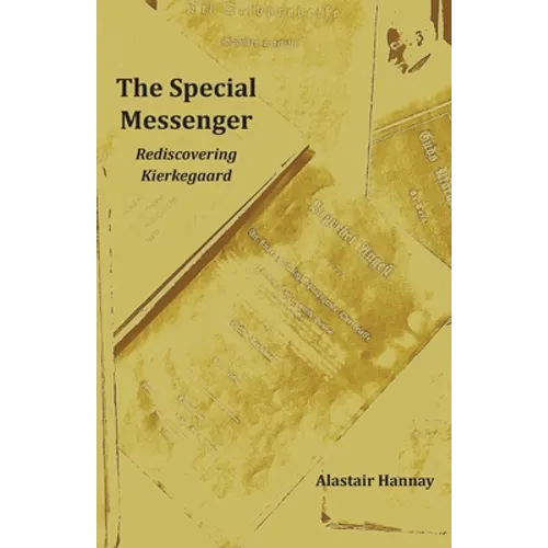 The Special Messenger: Rediscovering Kierkegaard - Paperback