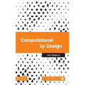 Computational by Design - Hardcover