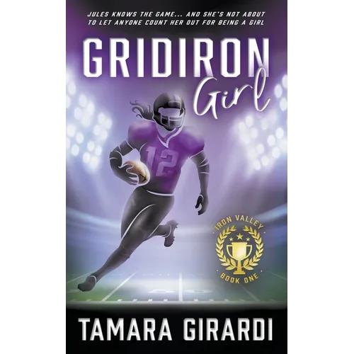 Gridiron Girl: a YA Contemporary Sports Novel - Paperback