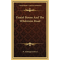 Daniel Boone And The Wilderness Road - Hardcover