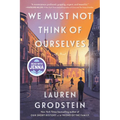 We Must Not Think of Ourselves - Paperback