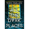 All the Dark Places: A Riveting Novel of Suspense with a Shocking Twist - Paperback