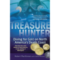 Treasure Hunter: Diving for Gold on North America's Death Coast - Paperback
