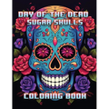 Day of the Dead Sugar Skulls: Coloring Book - Paperback