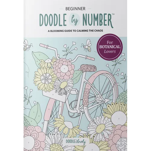 Doodle by Number for Botanical Lovers: A Blooming Guide to Calming the Chaos - Paperback