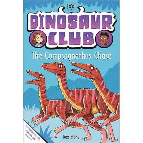 Dinosaur Club: The Compsognathus Chase - Paperback