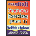 English Sentence Exercises (Part 1): Word-Order In Sentences - Paperback