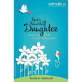 A God's Beautiful Daughter: Discover the Love of Your Heavenly Father - Paperback