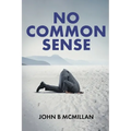 No Common Sense - Paperback