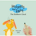 Hedgehog and Rabbit: The Stubborn Cloud - Hardcover