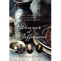 Dinner at Mr. Jefferson's: Three Men, Five Great Wines, and the Evening That Changed America - Hardcover