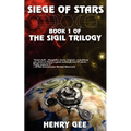 Siege Of Stars: Book One of The Sigil Trilogy - Paperback
