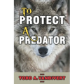 To Protect a Predator - Paperback