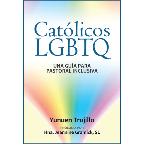 Católicos LGBTQ: Una Guía Para Pastoral Inclusiva - Paperback