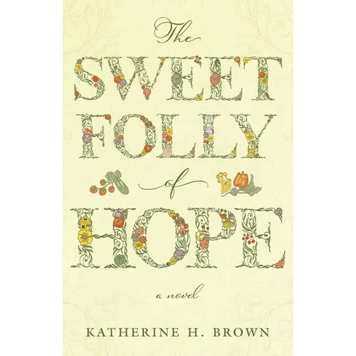 The Sweet Folly of Hope - Paperback