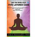 See the world as a five layered cake - Paperback