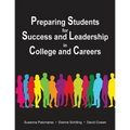 Preparing Students for Success and Leadership in College and Careers - Paperback