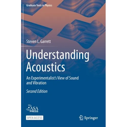 Understanding Acoustics: An Experimentalist's View of Sound and Vibration - Hardcover