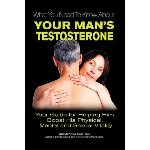 What You Need to Know About Your Man's Testosterone - Paperback