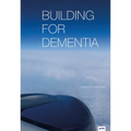 Building for Dementia - Hardcover