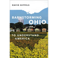 Barnstorming Ohio: To Understand America - Hardcover