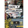 Gen X Pittsburgh: The Beehive and the '90s Scene - Paperback