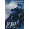 Living in Cemeteries - Paperback