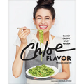 Chloe Flavor: Saucy, Crispy, Spicy, Vegan: A Cookbook - Hardcover