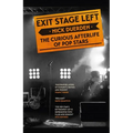 Exit Stage Left: The Curious Afterlife of Pop Stars - Paperback